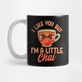 Cute & Funny I Like You But I'm A Little Chai Pun Mug